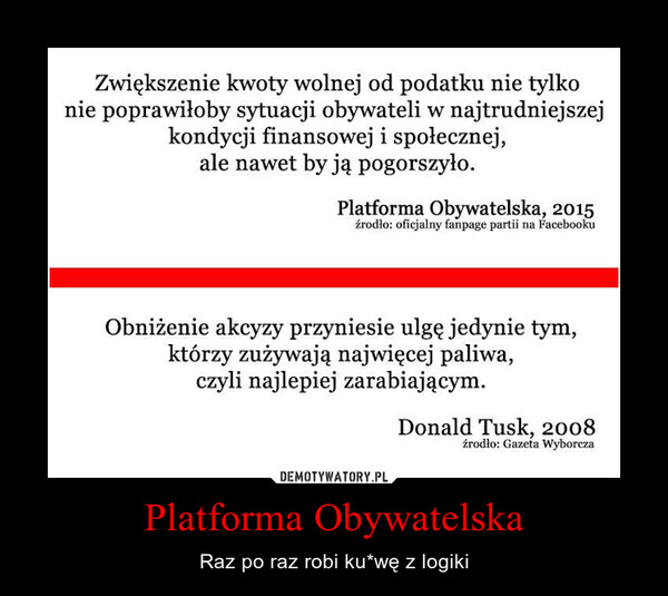 Platforma Obywatelska – Raz po raz robi ku*wę z logiki 