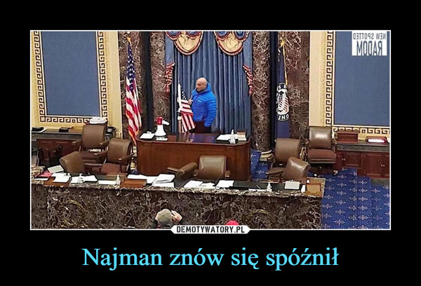 Najman znów się spóźnił –  