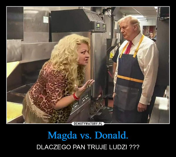 Magda vs. Donald. – DLACZEGO PAN TRUJE LUDZI ??? 