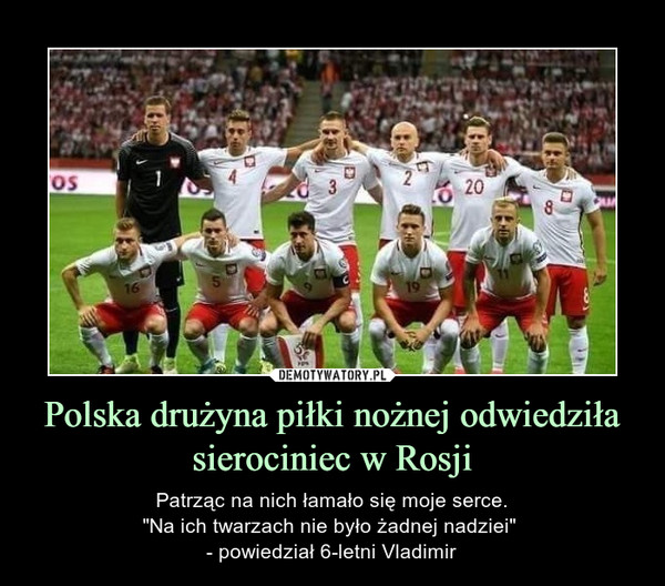 Polska drużyna piłki nożnej odwiedziła sierociniec w Rosji – Patrząc na nich łamało się moje serce."Na ich twarzach nie było żadnej nadziei" - powiedział 6-letni Vladimir 