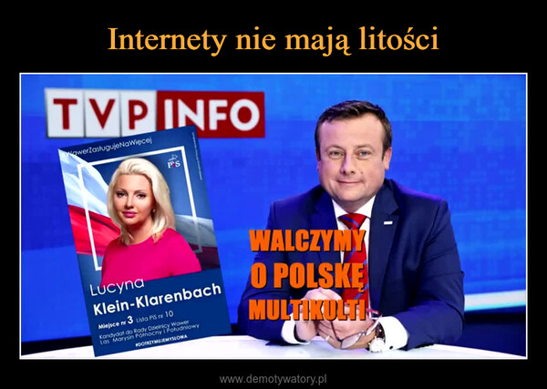  –  TVP INFOWawerZasługujeNaWięcejLucynaP'SKlein-KlarenbachMiejsce nr 3 Lista PiS nr 10Kandydat do Rady Dzielnicy WawerLas Marysin Północny i Południowy#DOTRZYMUJEMYSŁOWAWALCZYMYO POLSKEMULTIKULTI