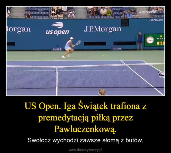 US Open. Iga Świątek trafiona z premedytacją piłką przez Pawluczenkową. – Swołocz wychodzi zawsze słomą z butów. Horganus openCHASEJ.P.MorganEUROSPORTUSOPEN.ORGCHASE OROLEX0:58