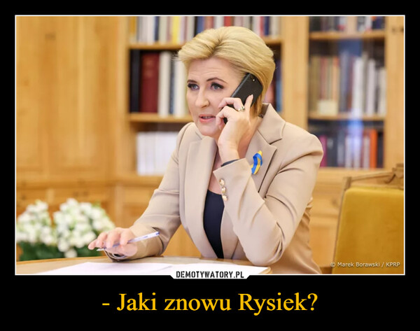 - Jaki znowu Rysiek? –  Marek Borawski / KPRP