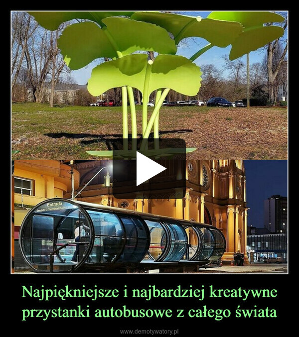 Najpiękniejsze i najbardziej kreatywne przystanki autobusowe z całego świata –  EntradaSentido > Terminal Bairro