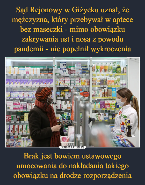 Brak jest bowiem ustawowego umocowania do nakładania takiego obowiązku na drodze rozporządzenia –  