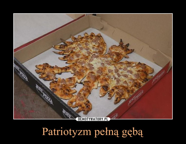 Patriotyzm pełną gębą –  