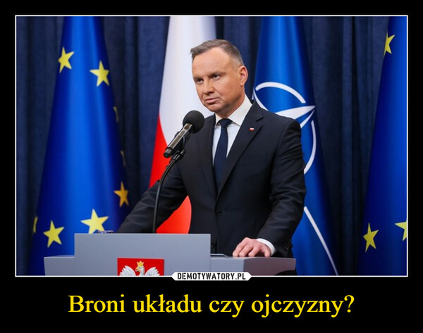 Broni układu czy ojczyzny? –  >