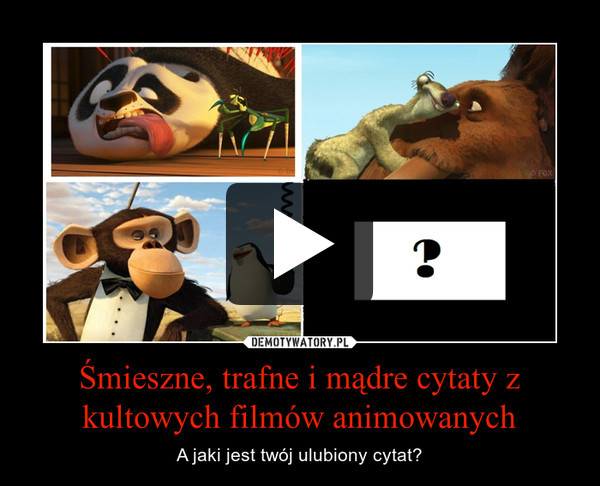 Śmieszne, trafne i mądre cytaty z kultowych filmów animowanych – A jaki jest twój ulubiony cytat? 