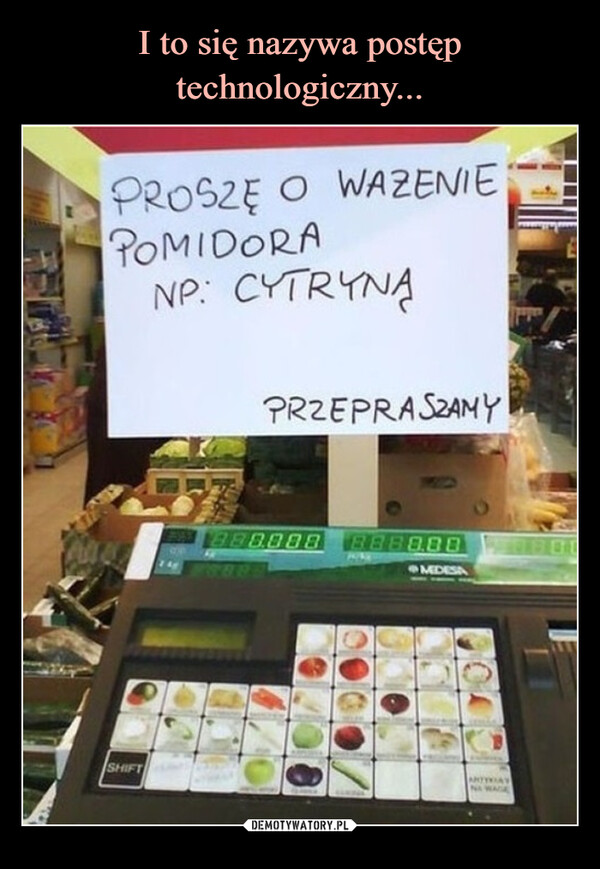  –  Proszę o ważenie pomidora cytryną