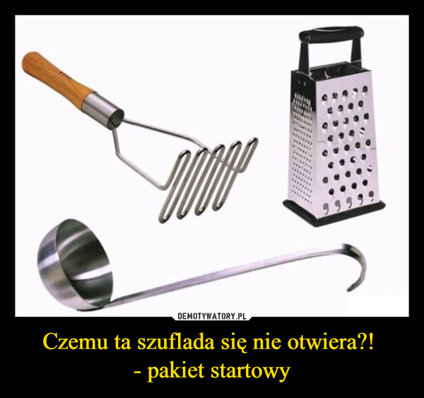 Czemu ta szuflada się nie otwiera?! - pakiet startowy –  