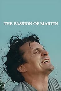 Primary photo for The Passion of Martin