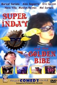 Primary photo for Super Inday and the Golden Bibe