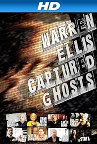 Primary photo for Warren Ellis: Captured Ghosts