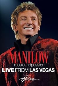 Primary photo for Manilow: Music and Passion