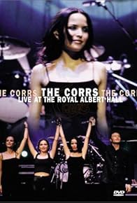 Primary photo for The Corrs: 'Live at the Royal Albert Hall' - St. Patrick's Day March 17, 1998