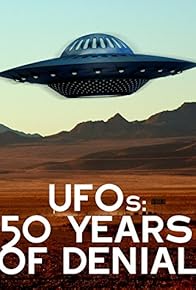 Primary photo for UFOs: 50 Years of Denial?