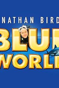 Primary photo for Jonathan Bird's Blue World