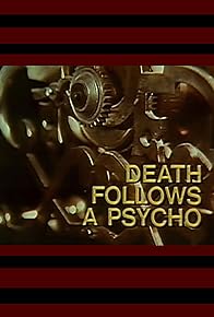 Primary photo for Death Follows A Psycho