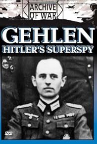 Primary photo for Gehlen: Hitler's Superspy