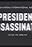 Special Release: President Assassinated