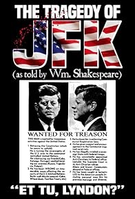 Primary photo for The Tragedy of JFK (as Told by Wm. Shakespeare)