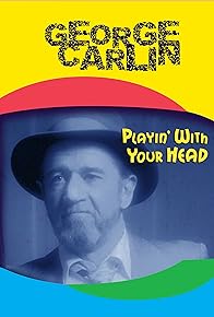 Primary photo for George Carlin: Playin' with Your Head