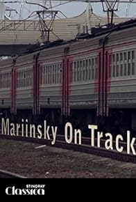 Primary photo for Mariinsky on Track