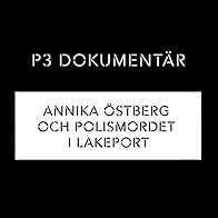 Primary photo for Annika Östberg och polismordet i Lakeport