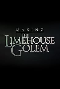 Primary photo for Making The Limehouse Golem