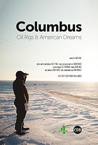 Primary photo for Columbus: Oil Rigs & American Dreams