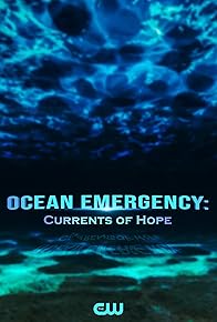 Primary photo for Ocean Emergency: Currents of Hope