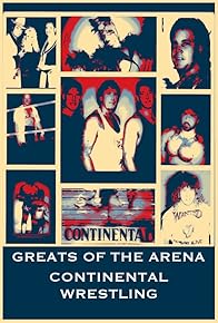 Primary photo for Greats of the Arena: Continental Territory