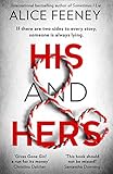 His and Hers: the thrilling, suspenseful and gripping psychological thriller soon to be a major TV series with Jessica Chastain as Executive Producer (English Edition)