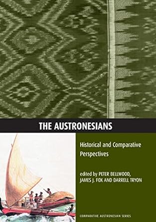 The Austronesians: Historical and Comparative Perspectives