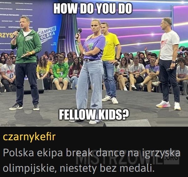 Ale ekipę żeście zmontowali –  