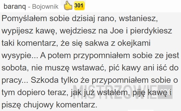 I tak to jest: –  