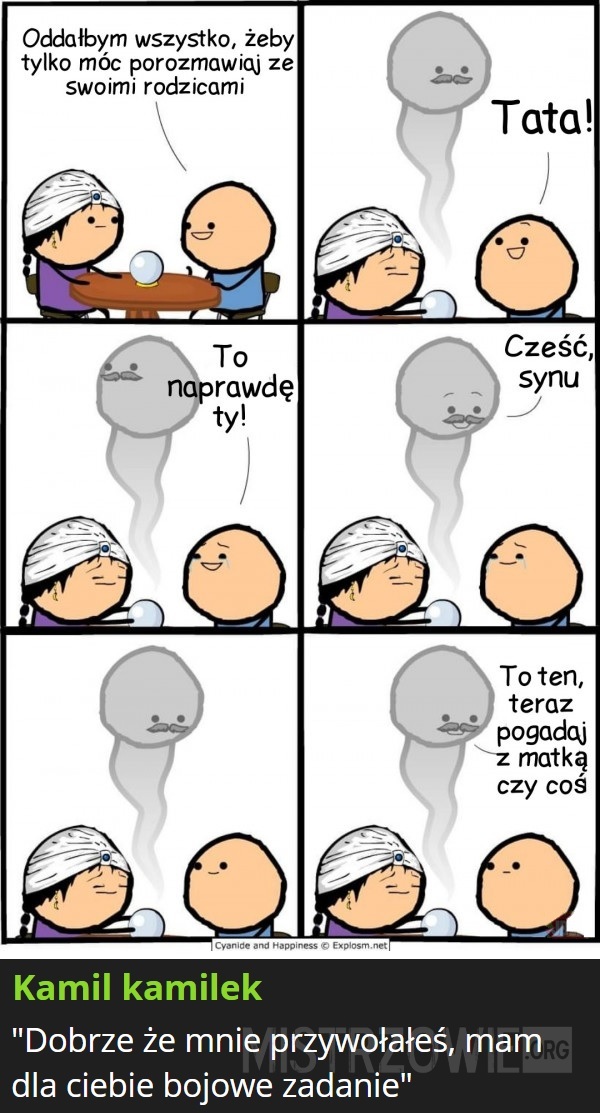 To tak jakbyś wciąż żył! –  