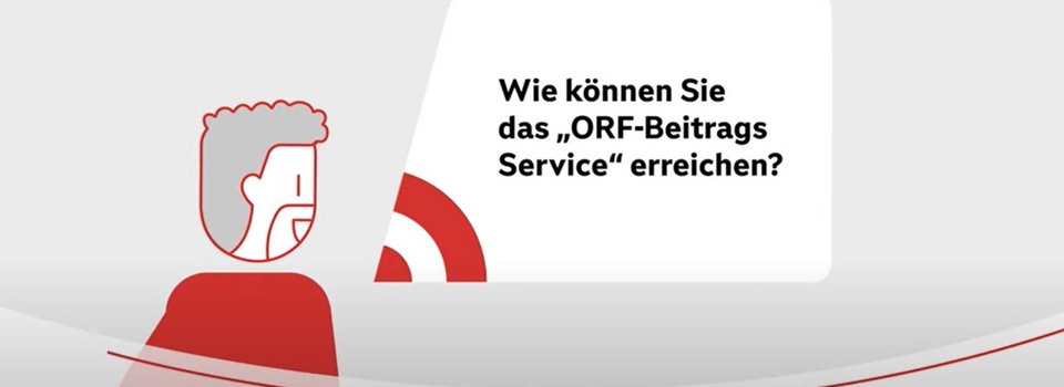 Bild: Wie können Sie das ORF-Beitrags Service erreichen?