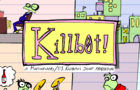 Killbot!