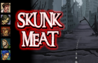 Skunk Meat