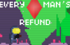 Every Man&amp;#039;s Refund