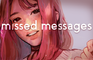 missed messages.