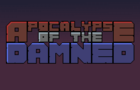 Apocalypse Of The Damned (ALPHA)