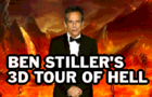 Ben Stiller&amp;#039;s 3D Tour of Hell