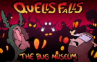 Quells Falls: The Bug Museum