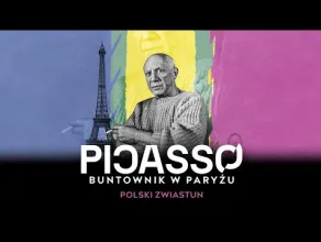 Picasso. Buntownik w Paryżu - zwiastun