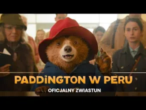 Paddington w Peru - zwiastun