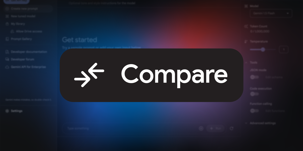 Compare Mode in Google AI Studio: Your Companion for Choosing the Right Gemini Model