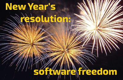 Fireworks with 'New Year's resolution: software freedom