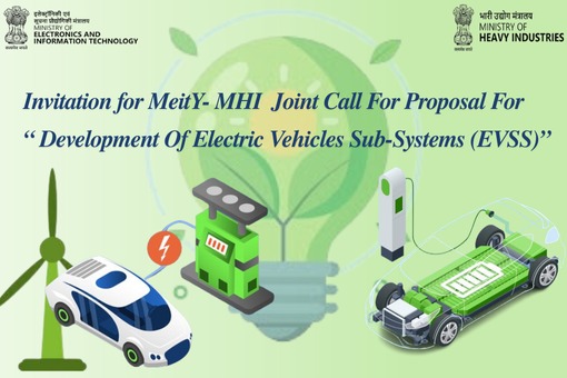 MeitY-MHI Joint Call for Proposal for Development of Electric Vehicles Sub-Systems (EVSS)